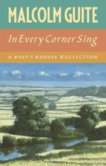 In Every Corner Sing : A Poet’s Corner Collection, Hardcover by Guite, Malcol…