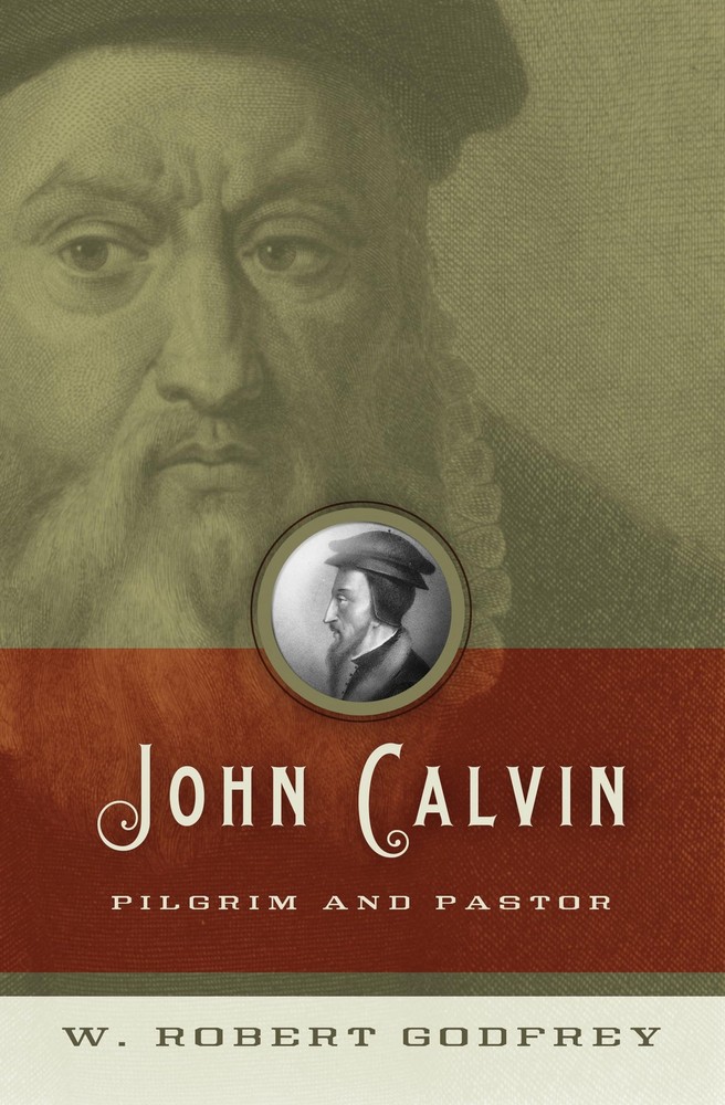 John Calvin: Pilgrim and Pastor – Godfrey, W. Robert – Good – See condition …