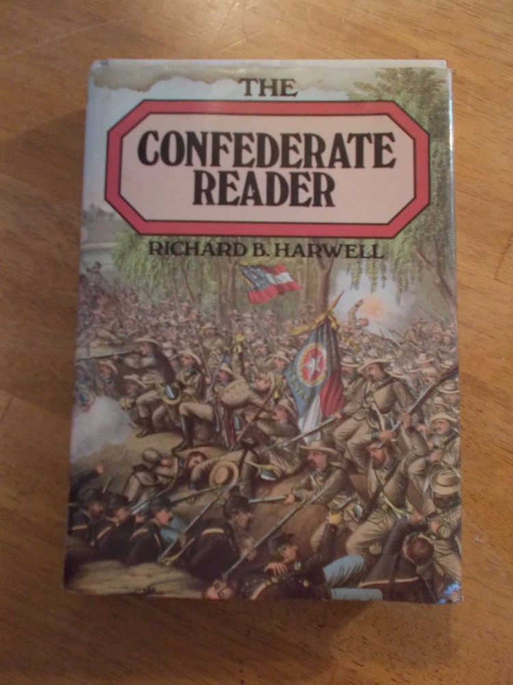 The Confederate Reader, Richard Harwell, Hardcover, 1958, Konecky & Konecky