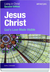 Jesus Christ:: God’S Love Made Visible (Second Edition) Student Text (Living in