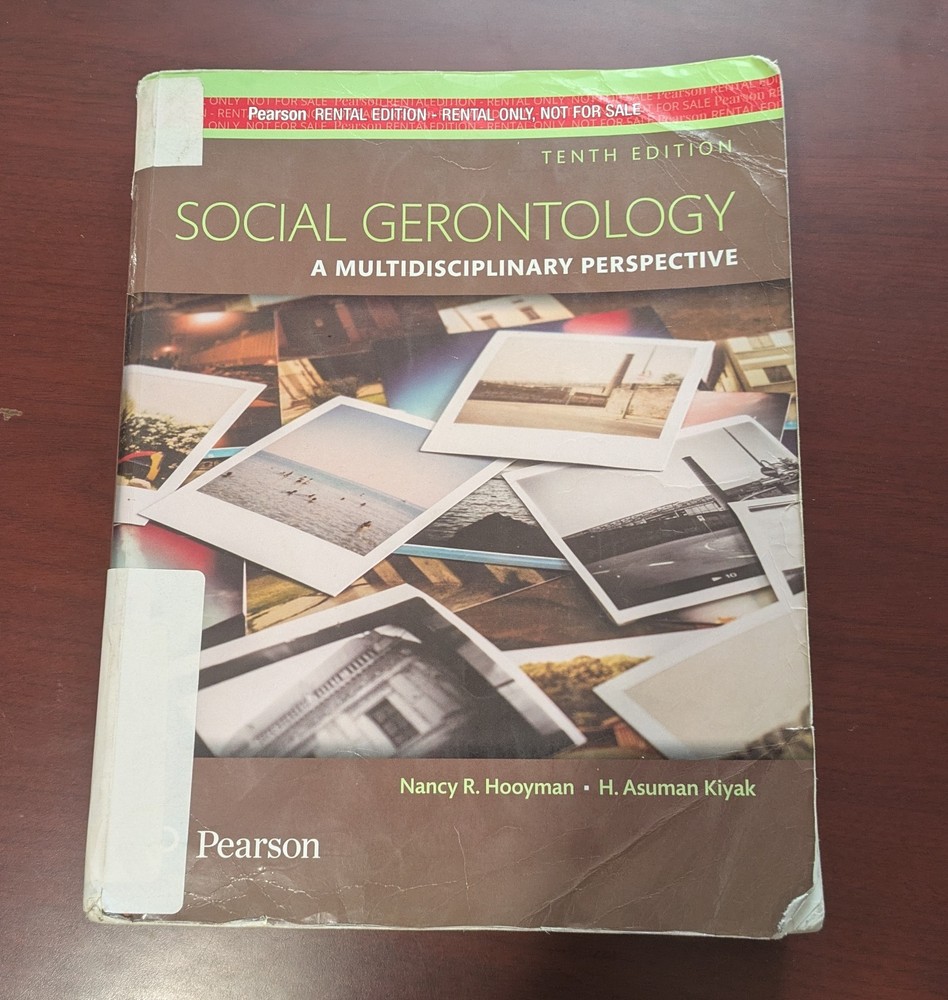 Social Gerontology: A Multidisciplinary Perspective [RENTAL EDITION], Hooyman, N
