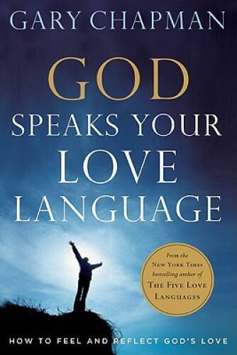 God Speaks Your Love Language: How to Feel and Reflect God’s Love – VERY GOOD