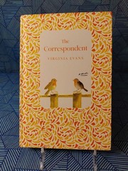 The Correspondent: Deluxe Edition: A Novel by Virginia Evans Hardcover Book