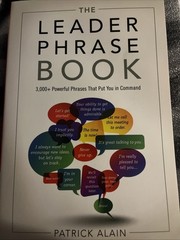 Leader Phrase Book : 3,000+ Powerful Phrases Patrick Alain