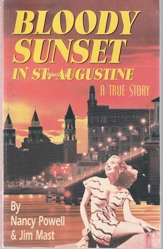 Bloody Sunset in St. Augustine: A True Story
