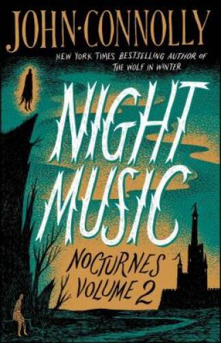 Night Music: Nocturnes Volume 2 – Paperback By Connolly, John – GOOD
