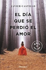 El da que se perdi el amor The Day Love Was Lost (Best Seller) (Spa – GOOD
