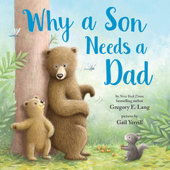 Why a Son Needs a Dad: Celebrate Your Father and Son Bond This Valentine’S Day w