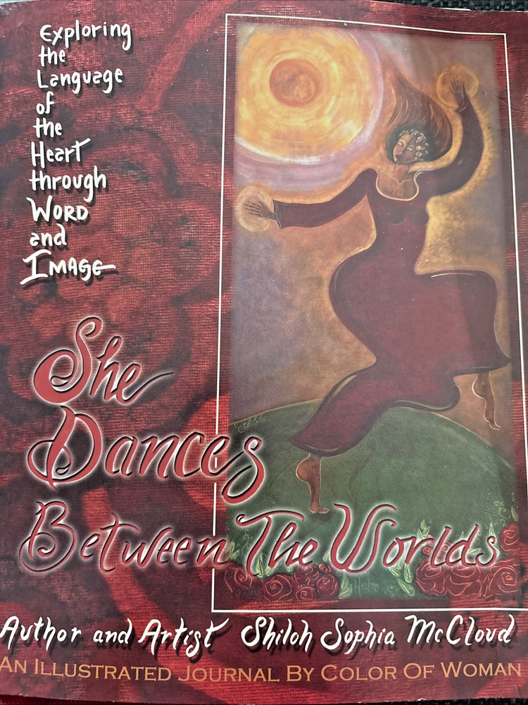 SHE DANCES BETWEEN THE WORLDS By Shiloh Sophia Mccloud **Mint Condition**