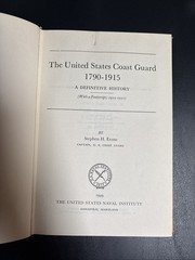 The United States Coast Guard 1790-1915: A Definitive History Stephen Evans VTG
