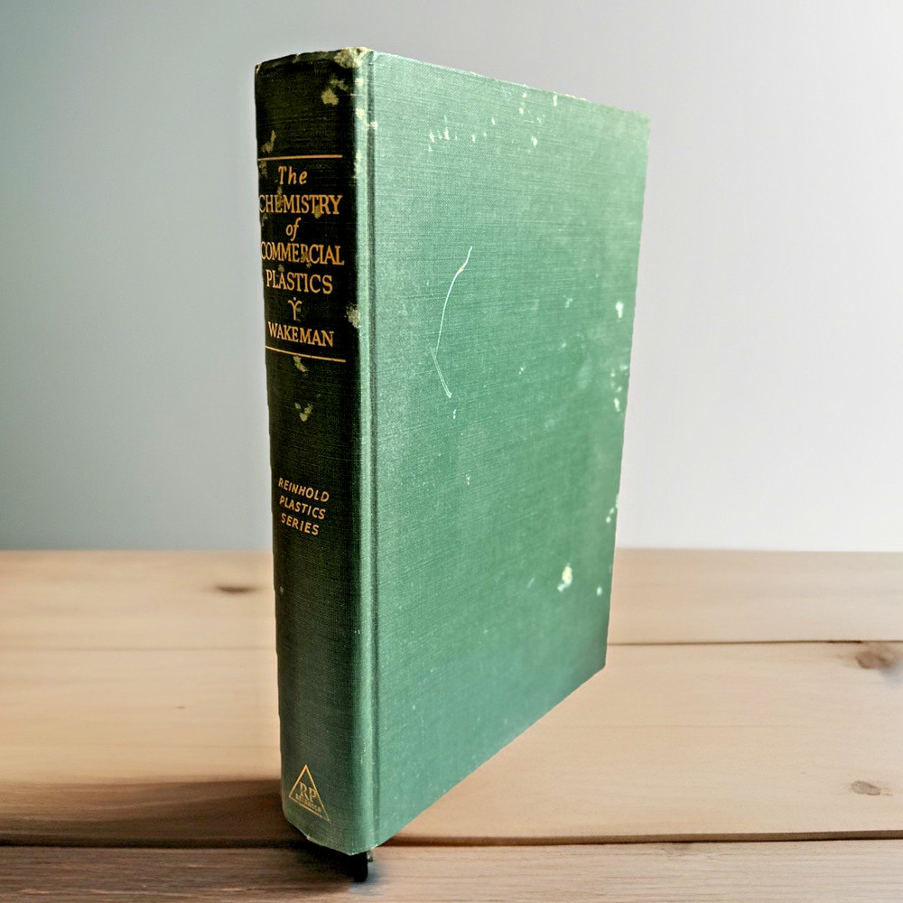 The Chemistry of Commercial Plastics (1947) ~ Reginald L. Wakeman ~ Hardcover