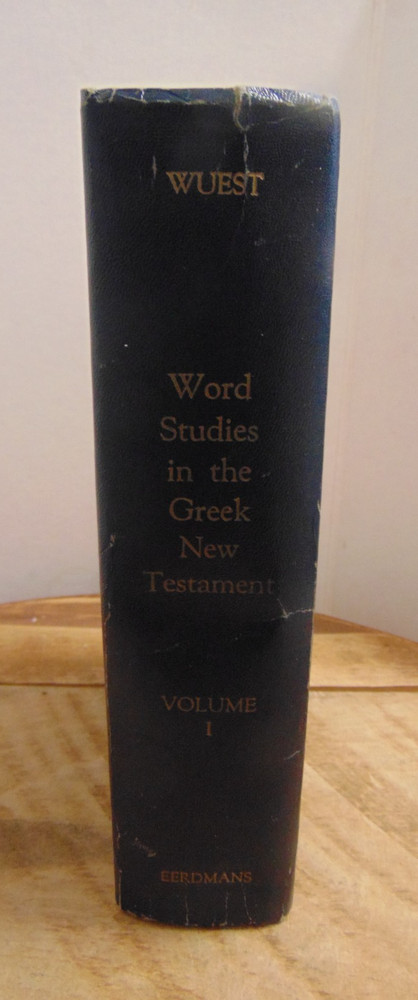 Word Studies in Greek New Testament Vol. 1 by Kenneth S. Wuest 1975 HC Eerdmans