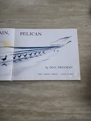 COME AGAIN, PELICAN By Don Freeman – Hardcover