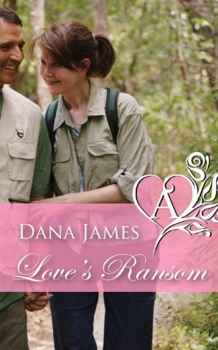 LOVE’S RANSOM By Dana James **BRAND NEW**