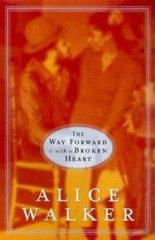 The Way Forward Is with a Broken Heart – Hardcover By Walker, Alice – GOOD
