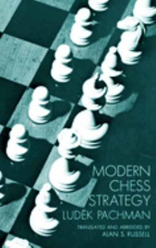 Modern Chess Strategy Paperback Ludek Pachman