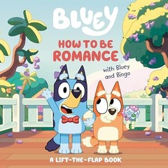 How to Be Romance with Bluey a – VERY GOOD