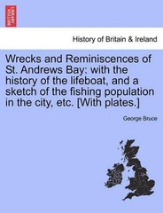 George Bruce Wrecks and Reminiscences of St. Andrews Bay (Paperback) (UK IMPORT)