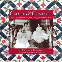 Cloth & Comfort: Pieces of Women’s Lives from Their Quilts and Diaries