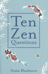 Ten Zen Questions, Blackmore, Susan, Very Good Book