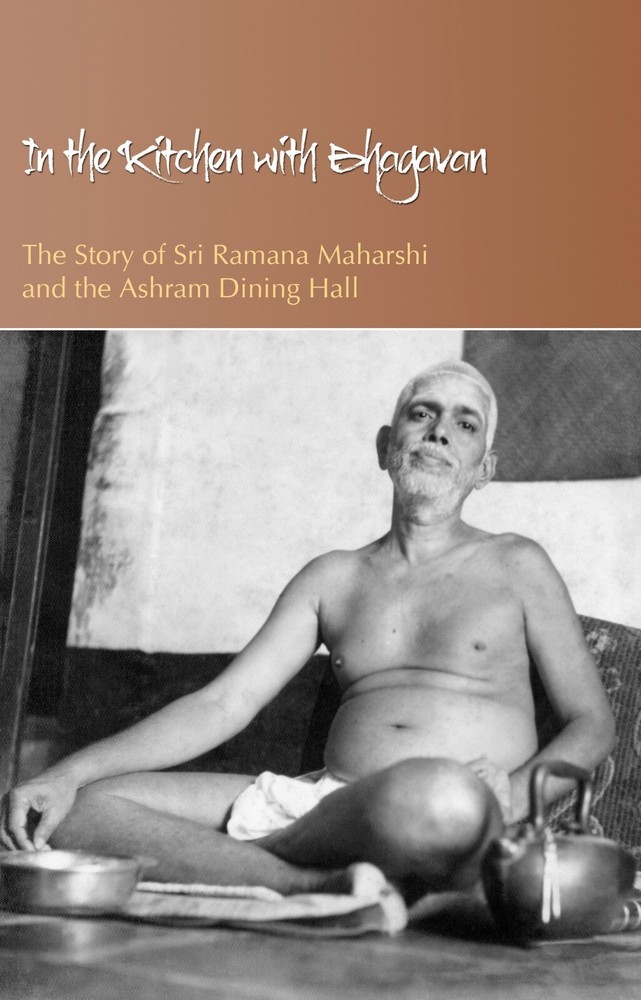 In the Kitchen with Bhagavan Sri Ramana Maharshi