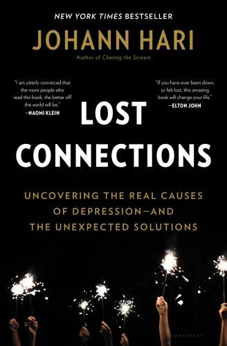 Lost Connections: Why You’re Depressed and How to Find Hope Hari, Johann hardco