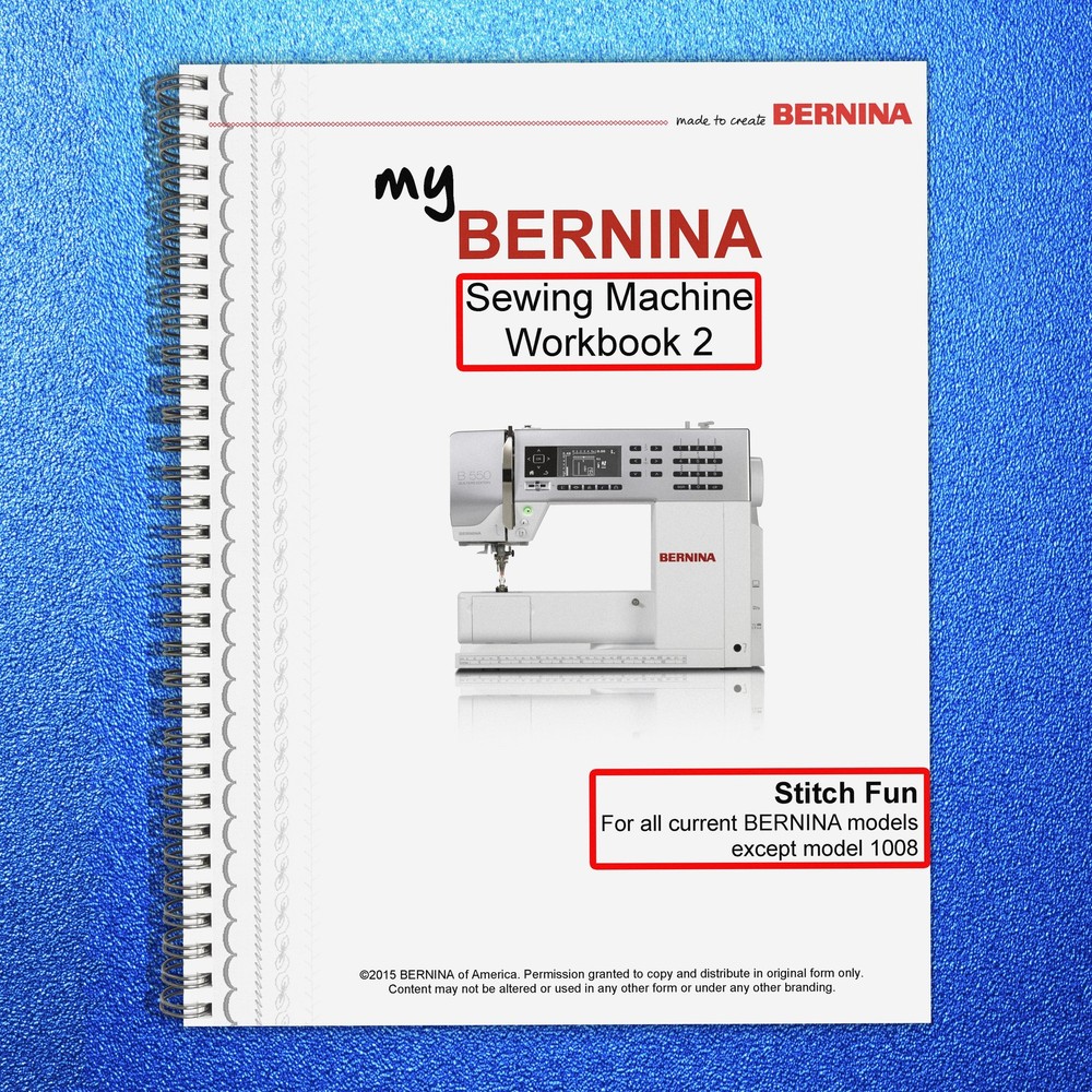BERNINA Mastery Workbook 2 Stitch Fun (for ALL Bernina Machines except 1008)