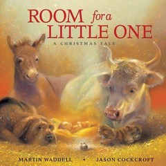 Room for a Little One: A Christmas Tale, Martin Waddell, Excellent Book