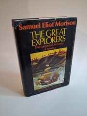 Great Explorers : The European Discovery of America Samuel Eliot Morison