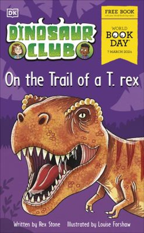 Dinosaur Club : on the Trail of a T. Rex Paperback Rex Stone