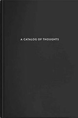 A Catalog of Thoughts – Hardcover By Thought Catalog – GOOD