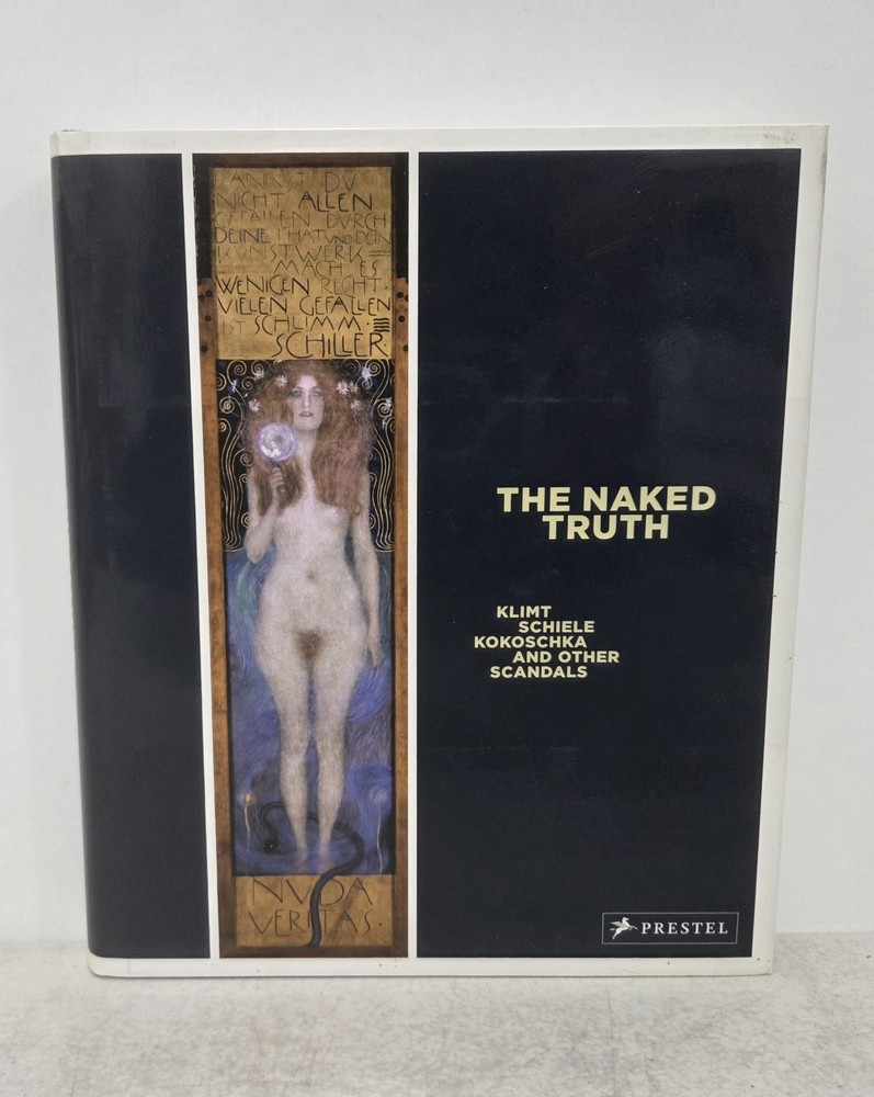 The Naked Truth Klimt Schiele Kokoschka Other Scandals Natter Book HCDJ 2005