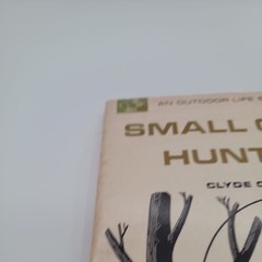 Vintage An Outdoor Life Book SMALL GAME HUNTING Clyde Ormond 1967 Paperback
