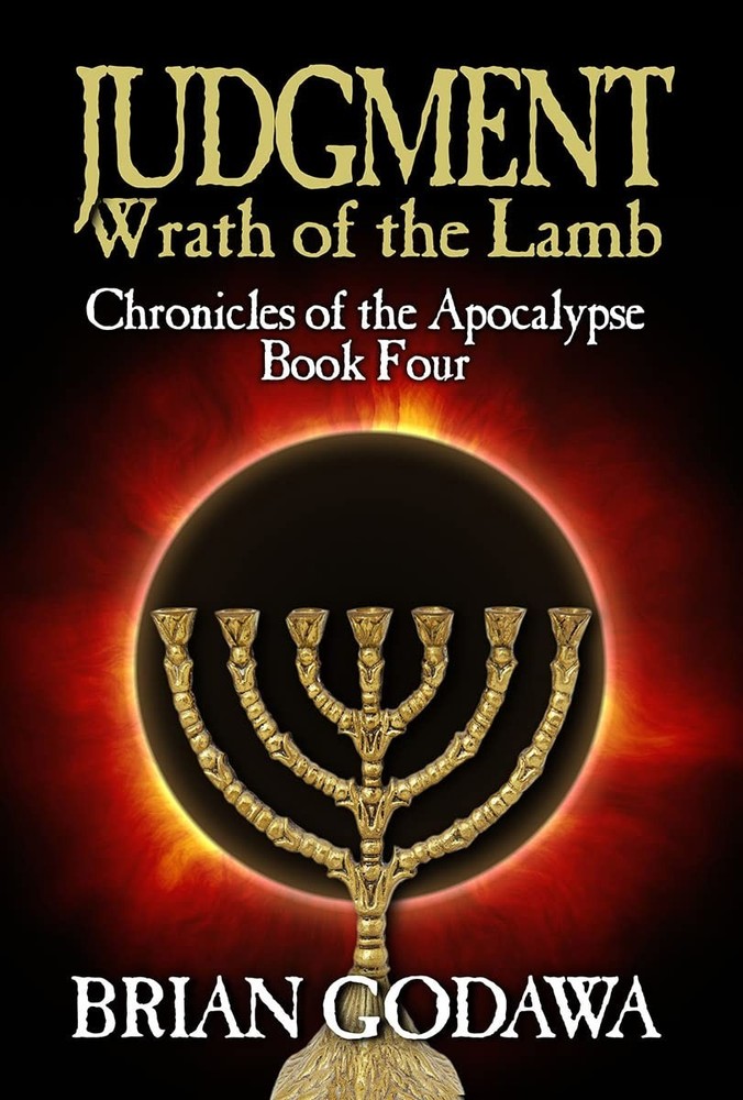 Judgment Wrath of the Lamb (Chronicles of the Apocalypse), Brian Godawa, New