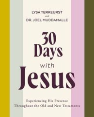 30 Days with Jesus: Experiencing His Presence throughout the Old and New – GOOD