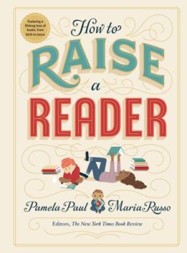 How to Raise a Reader – Hardcover By Paul, Pamela – ACCEPTABLE