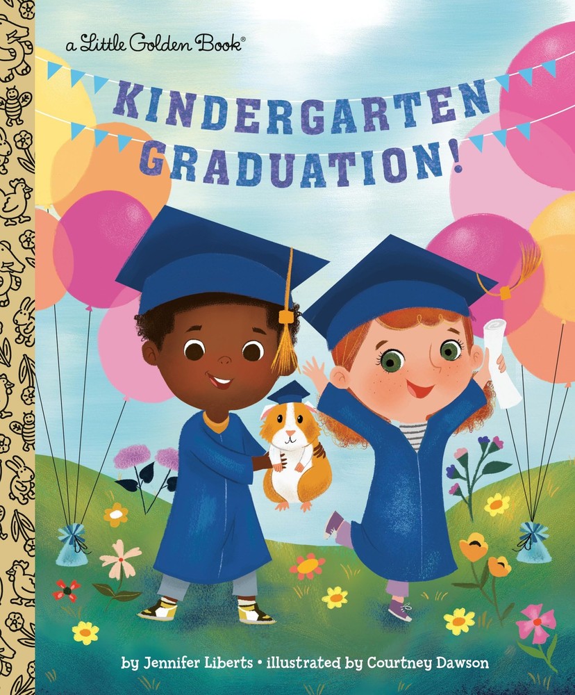 Kindergarten Graduation!: A Book for Soon-to-Be First Graders Multicolor