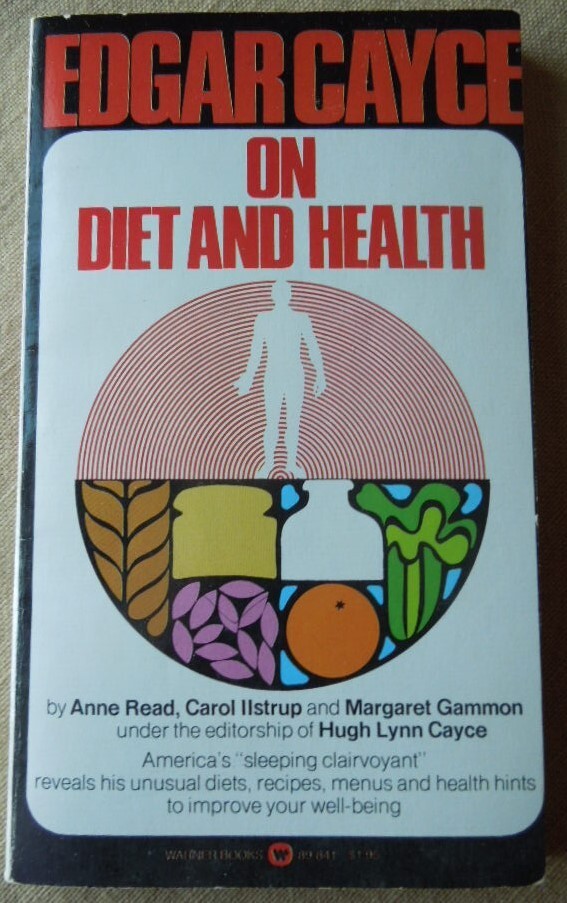 Edgar Cayce on Diet and Health, Recipes, menus, health hints, improve wellbeing