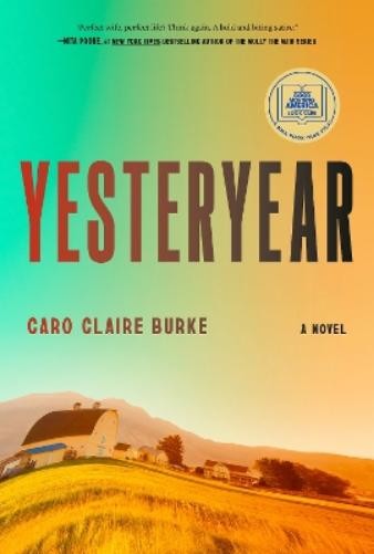 Caro Claire Burke Yesteryear: A GMA Book Club Pick (Hardback) (UK IMPORT)