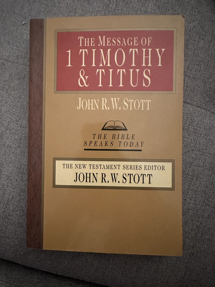 The Message of 1 Timothy and Titus Paperback John R. W. Stott