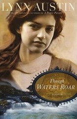 Though Waters Roar – Paperback By Austin, Lynn – GOOD