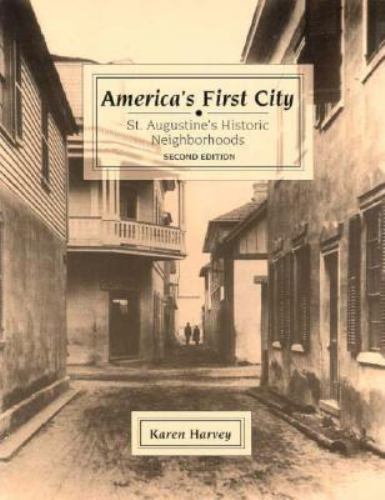 America’s First City: St. Augustine’- Karen G Harvey, 0963124188, paperback, new