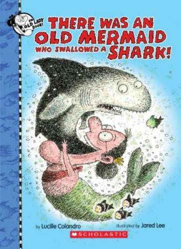 There Was an Old Mermaid Who Swallowed a Shark! (There Was – VERY GOOD