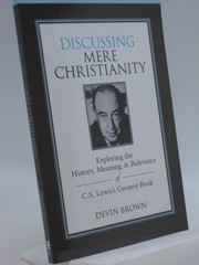 Discussing Mere Christianity Study Guide: Exploring the History, Meaning, and ..