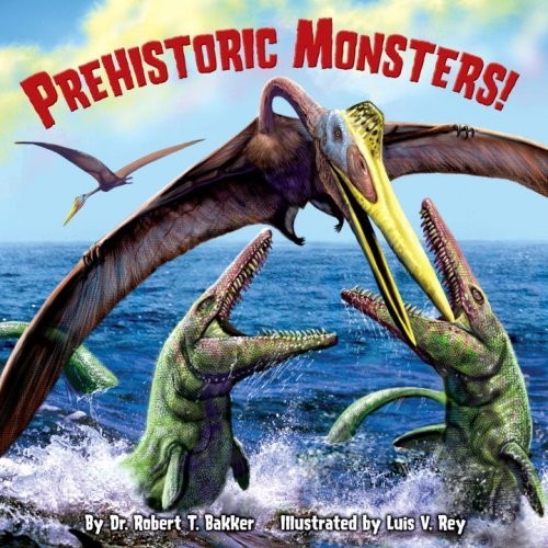 Prehistoric Monsters! (Pictureback …, Bakker, Robert