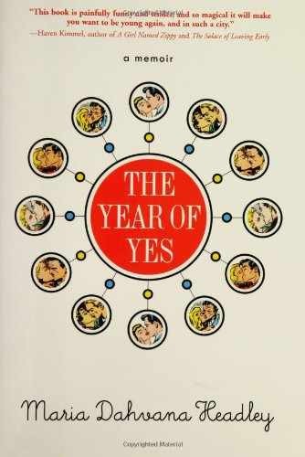 The Year of Yes – Hardcover, by Headley Maria Dahvana – Very Good