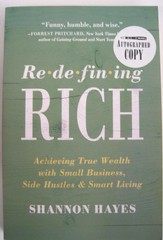 Redefining Rich: Achieving True Wealth .., SIGNED by Shannon Hayes (SC)