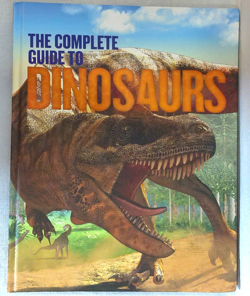 The Complete Guide to Dinosaurs by Robert Bakker HB
