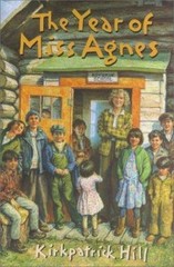 The Year Of Miss Agnes by Kirkpatrick Hill