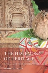 The Hegemony Of Heritage: Ritual And The Record In Stone